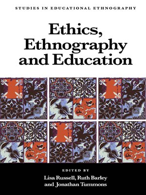 cover image of Ethics, Ethnography and Education